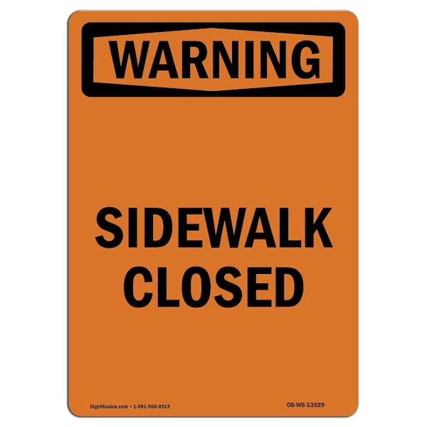 Safety Sign, OSHA WARNING, 5" Height, Sidewalk Closed, Portrait, 10PK